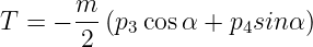      m
T = − -- (p3cos α + p4sinα )
       2

