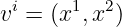  i     1  2
v = (x  ,x )
