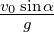 v0sinα-
   g