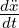 dd¨xt