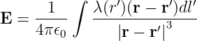        1  ∫  λ(r′)(r − r′)dl′
E =  -----   ---------′3----
     4π𝜖0       |r − r|
