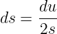      du-
ds = 2s
