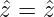 ˆz = ˆz
