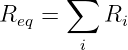        ∑
R   =     R
  eq        i
        i
