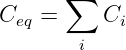       ∑
C  =     C
 eq        i
       i
