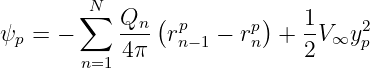        ∑N      (         )
ψp = −     Qn-  rp  −  rp +  1V ∞y2
        n=1 4π   n−1    n    2    p
