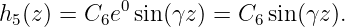 h (z) = C  e0sin (γz) = C  sin(γz ).
 5        6             6
