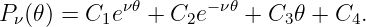 Pν(𝜃) = C1e ν𝜃 + C2e −ν𝜃 + C3𝜃 + C4.
