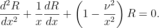 2             (      2)
d-R- + 1-dR-+   1 − ν--  R =  0.
dx2    x dx         x2
