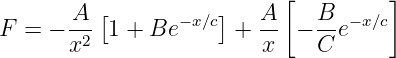        A  [          ]   A  [  B      ]
F  = − -2- 1 + Be −x∕c + --  − --e−x∕c
       x                  x    C
