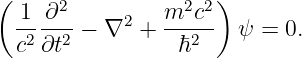 (                    )
  1--∂2-    2   m2c2-
  c2∂t2 − ∇   +  ℏ2    ψ =  0.
