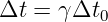 Δt  = γΔt0
