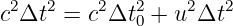 c2Δt2 =  c2Δt20 + u2Δt2
