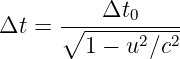 Δt =  ∘---Δt0-----
        1 − u2∕c2
