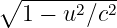 ∘ ----------
  1 − u2∕c2