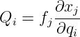 Q  = f  ∂xj-
  i    j∂qi
