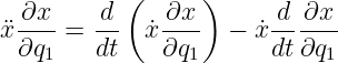   ∂x     d (  ∂x )      d ∂x
¨x ----= --  x˙----  − ˙x-- ----
  ∂q1   dt    ∂q1      dt ∂q1
