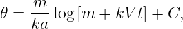 𝜃 = m--log [m  + kV t] + C,
    ka

