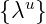    u
{ λ }