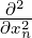   2
∂∂x2n