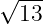√ ---
  13