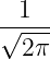 √-1--
  2π
