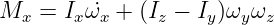 M   =  I ˙ω  + (I − I )ω ω
   x    x x     z   y   y z
