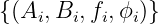 {(Ai,Bi,fi,ϕi)}