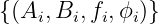 {(Ai,Bi,fi,ϕi)}