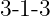 3-1-3
