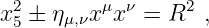  2       μ  ν    2
x5 ± ημ,νx x  =  R  ,

