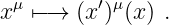   μ       ′μ
x  ↦− →  (x) (x ) .
