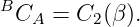 B
 CA  = C2 (β).
