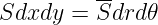          --
Sdxdy  = Sdrd 𝜃
