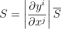     ||∂yi ||--
S = ||---j||S
     ∂x
