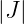 |J |