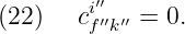        i′′
(22)   cf′′k′′ = 0.
