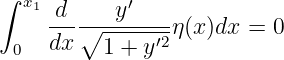 ∫
  x1 d-----y′----
     dx ∘ -----′2η (x)dx = 0
 0        1 + y

