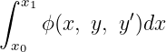 ∫ x1
    ϕ (x, y, y ′)dx
 x0
