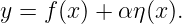 y = f(x ) + α η(x).
