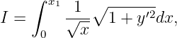     ∫ x1  1 ∘ -------
I =     √---  1 + y′2dx,
     0    x
                                                                                         
                                                                                         
