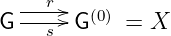   --r-- (0)
G --s--G    = X
