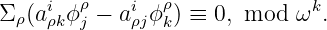 Σ (ai ϕ ρ− ai ϕρ) ≡ 0, mod  ωk.
 ρ  ρk  j   ρj k
