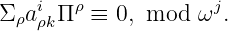 Σ ai Π ρ ≡ 0, mod  ωj.
 ρ ρk
