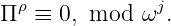   ρ            j
Π   ≡ 0, mod  ω .
