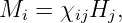 Mi = χijHj,

