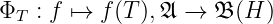 ΦT  : f ↦→ f(T ),𝔄 →  𝔅 (H )
