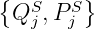 {       }
 QSj ,P Sj