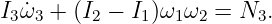 I3ω ˙3 + (I2 − I1)ω1ω2 = N3.
