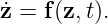 z˙=  f(z, t).
